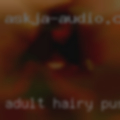 Adult hairy pussy