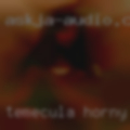 Temecula horny milfs